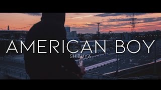 Shibuya - American Boy (Lyrics)