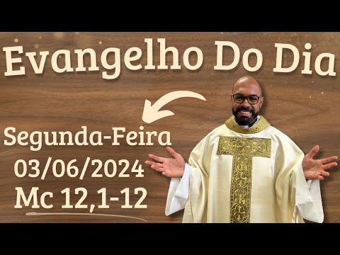 EVANGELHO DO DIA – 03/06/2024 - HOMILIA DIÁRIA – LITURGIA DE HOJE - EVANGELHO DE HOJE -PADRE GUSTAVO