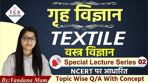 UP TGT PGT 2022 Home Science Textile Class 2 | TGT PGT LT Grade Home Science , UGC NET Home Science