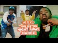 A1 x J1, Tion Wayne - Night Away (Dance)