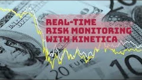 Real-time Risk Analysis with Kinetica
