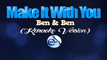 MAKE IT WITH YOU - Ben&Ben [Make It With You OST] (KARAOKE VERSION)