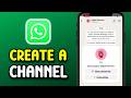 How To Create WhatsApp Channel In Seconds