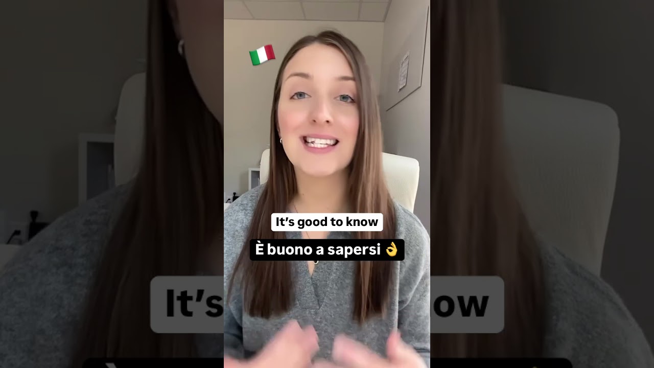 It’s good to know in Italian 