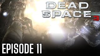 Dead Space 3 (Co-op) - Episode 11: A Very Explosive Time