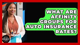 What Are Affinity Groups For Auto Insurance Rates - Black Policy Pros