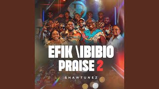 Efik/Ibibio Praise 2