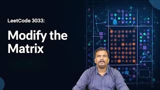Leetcode 3033 Modify the matrix by Dr. Srikanth S