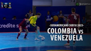 FUTSAL | Colombia  Venezuela (Tercer Puesto  Sudamericano Sub 18 2023)