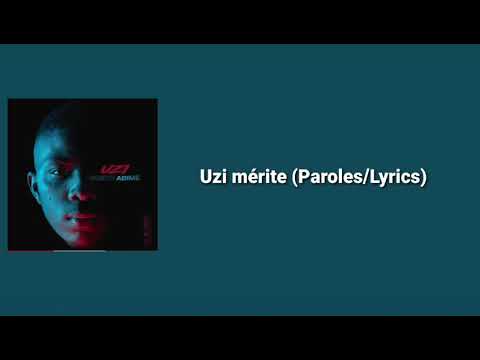 Uzi mérite (Paroles/Lyrics)