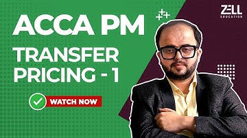 ACCA PM: Transfer Pricing-1 | Zell Learnings @ZellEducation