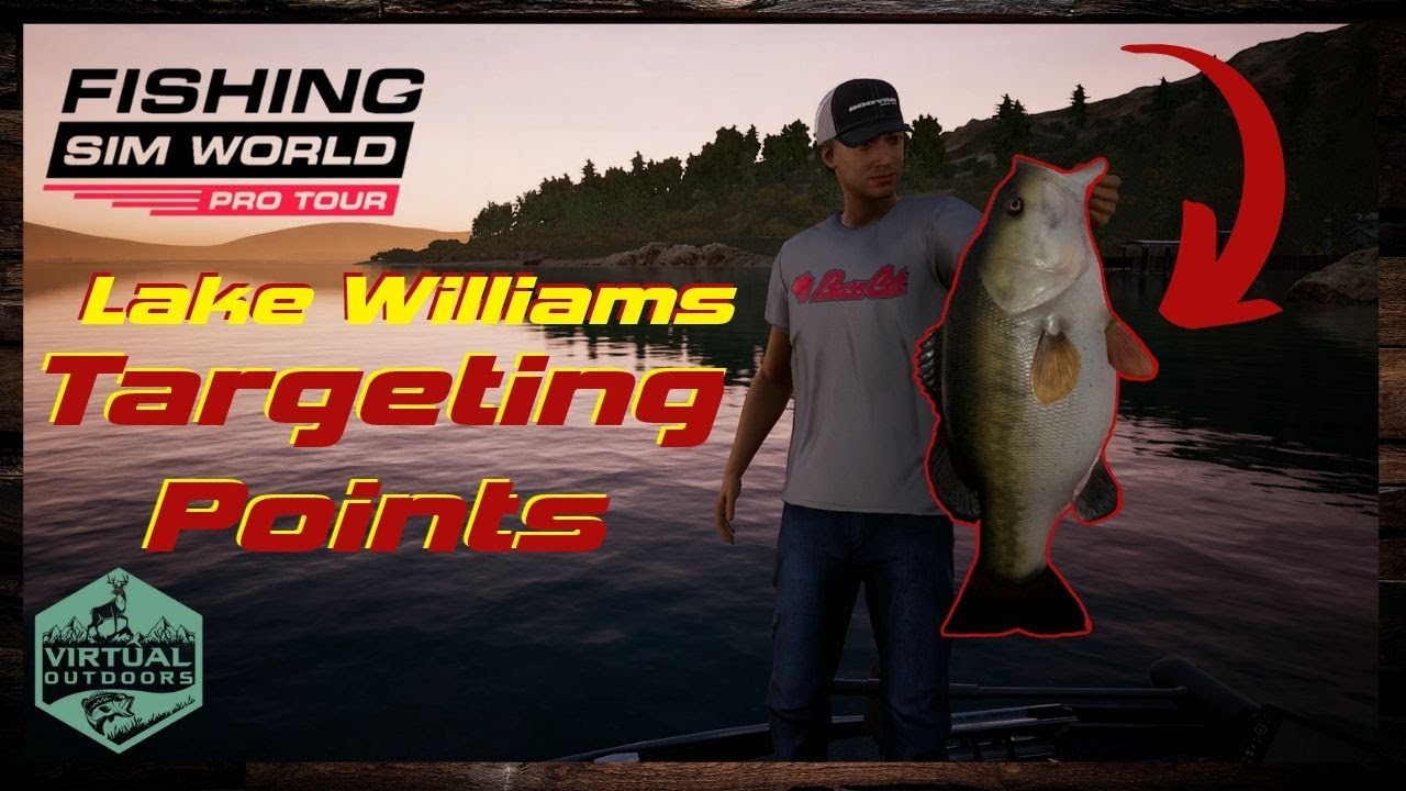 Fishing Sim World: Pro Tour | Lake Williams | Targeting Points for Big Bass