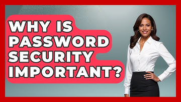 Why Is Password Security Important? - Emerging Tech Insider