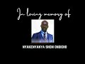 Late Nyakenyanya Shem Ondicho Late Nyakenyanya Shem Ondicho