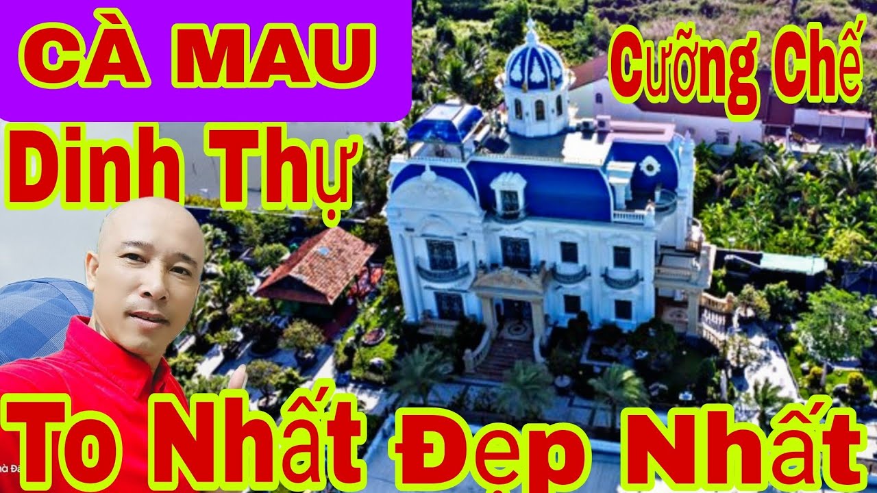 🛑CHIÊM NGƯỠNG...BIỆT THỰ CÀ MAU - TO NHẤT CÀ MAU - ĐẸP NHẤT CÀ MAU Rao Bán 45 tỷ | #bietthusaigon