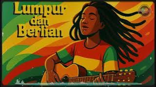 lumpur dan berlian | reggae cover