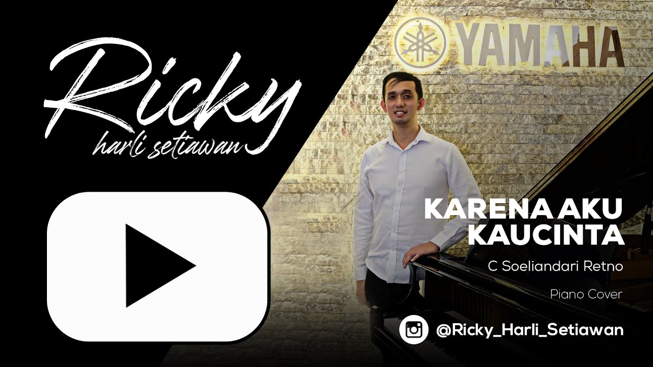 Karena Aku Kaucinta - C Soeliandari Retno || Piano Cover by Ricky Harli Setiawan
