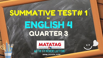 ENGLISH 4 SUMMATIVE TEST Q3- MATATAG (LE Based)