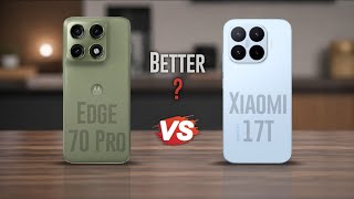 Motorola Edge 70 Pro Vs Xiaomi 17T 🔥 Which Better ❓