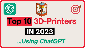 I Asked ChatGPT For The Top 10 3D-Printers In 2023