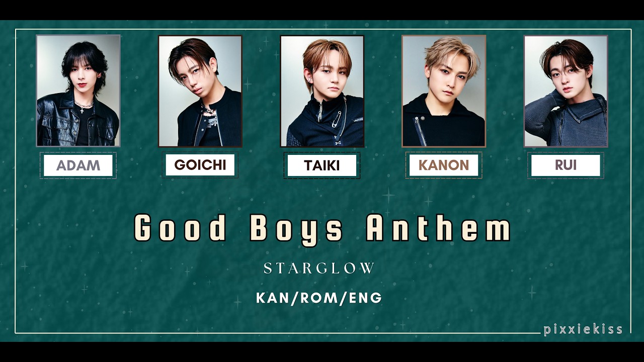 STARGLOW Good Boys Anthem 3点 maxresdefault.jpg