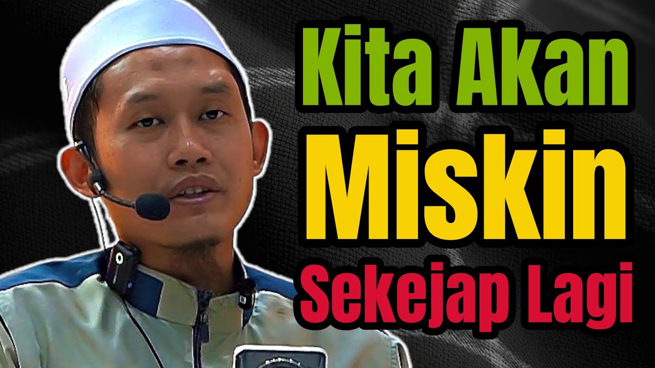 Ustaz Naim Sadoon 🔻 KEUTAMAAN SEDEKAH, KITA AKAN MISKIN SEKEJAP LAGI