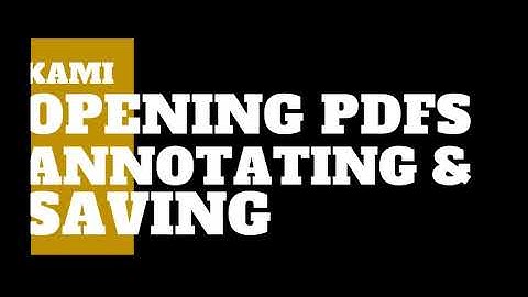 Kami: opening pdfs, annotation basics, & saving!