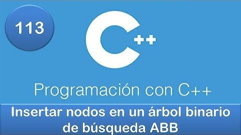 113. Programación en C++ || Árboles || Insertar nodos en un árbol binario de búsqueda ABB