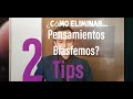 Cómo eliminar los pensamientos Blasfemos de mi mente.