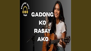 GADONG KO RASAY AKO