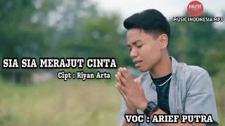 ARIEF PUTRA - SIA SIA MERAJUT CINTA { MUSIC INDONESIA MP3 } #arief #siasiamerajutcinta #viralshort