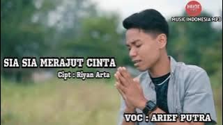 ARIEF PUTRA - SIA SIA MERAJUT CINTA { MUSIC INDONESIA MP3 } #arief #siasiamerajutcinta #viralshort