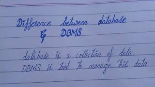 Difference between database and DBMS.