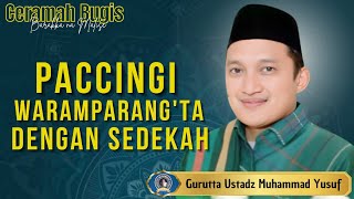 Download Lagu CERAMAH BUGIS GURUTTA USTADZ MUHAMMAD YUSUF, S. SOS. I., MA ~ BERSIHKAN HARTA DENGAN SEDEKAH MP3