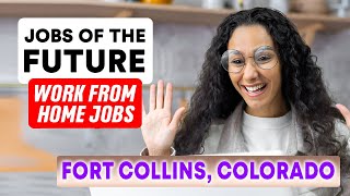 Best Work from Home Jobs in Fort Collins, Colorado (YOU CAN DO RIGHT NOW!)