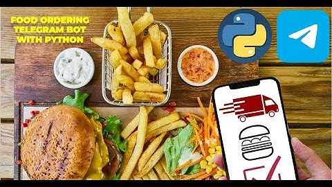 Building Food Ordering Telegram Bot for commercial use with Python!