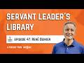 Servant Leader's Library Episode 47 René Decker | ONE 2 ONE