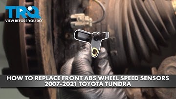 How to Replace Front ABS Wheel Speed Sensors 2007-2021 Toyota Tundra
