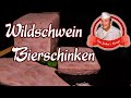 Wildschwein Bierschinken selber machen - Opa Jochens Rezept