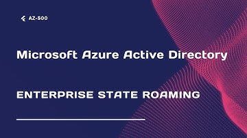 Enterprise State Roaming - Lecture 19