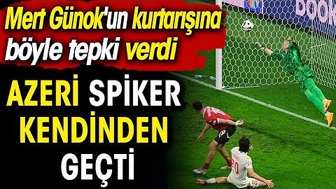 Azeri spiker kendinden geçti. Mert Günok'un kurtarışına böyle tepki verdi