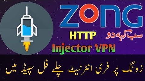 Zong Free Internet | HTTP Injector Vpn Fresh high speed 7 Day Files | WAMFY TECH
