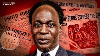 When The Opposition To Kwame Nkrumah Deceived The World With A Forgery