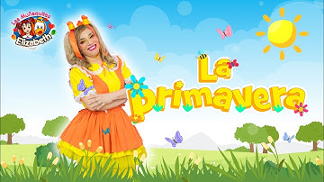 La Primavera | Muñequitas Elizabeth | Vídeos para niños