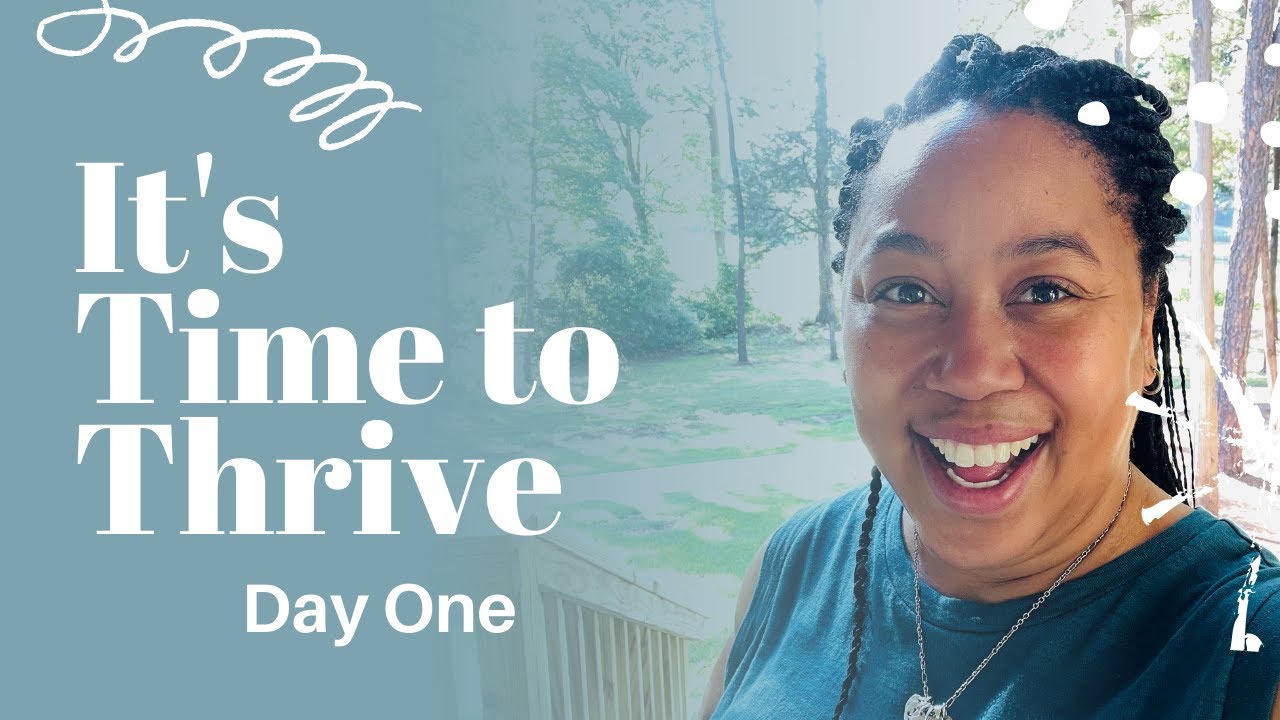 It's Time to Thrive - Day One