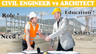 Civil engineer vs Architect | Need | Education | Salary | Full Comparison