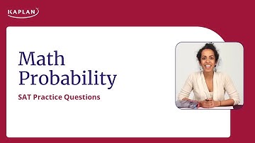 SAT Practice Questions: Probability | Kaplan SAT & ACT Prep