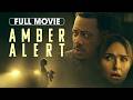 Amber Alert (2024) | Full Movie | Hayden Panettiere, Tyler James Williams