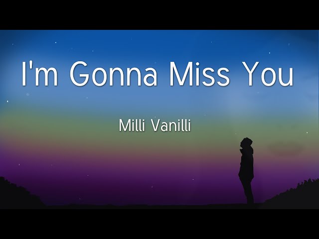 Girl I'm Gonna Miss You Milli Vanilli  with Lyrics class=