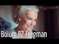 İstanbullu Gelin 82. Bölüm Fragman